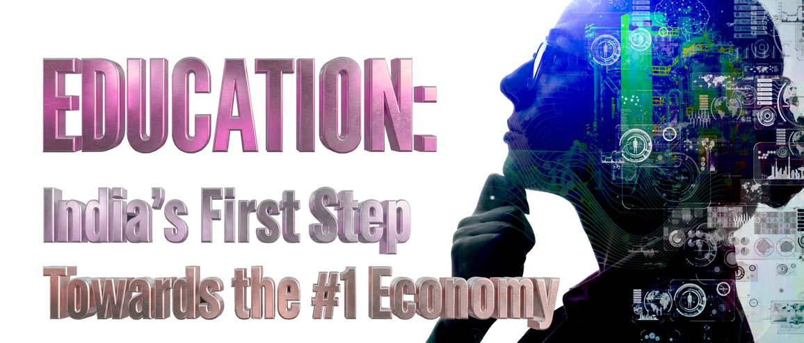EDUCATION: India's First Step Towards the #1 Economy